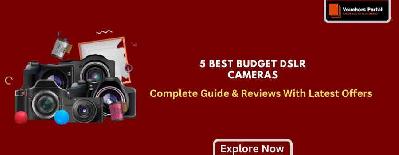 5 Best Budget DSLR Cameras In USA 2023 - Complete Guide With Latest Offers