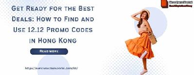Get Ready for the Best Deals: How to Find and Use 12.12 Promo Codes in Hong Kong