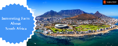 Interesting Facts That Make South Africa a Great Tourist Destination