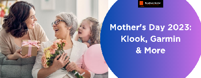 Best Mother's Day Offers 2023 In USA - Klook, Garmin And More