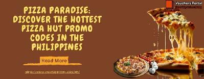 Pizza Paradise: Discover the Hottest Pizza Hut Promo Codes in the Philippines