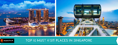 Top 10 Places To Must Visit In Singapore