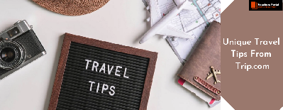 Unique Tricks to Save Extra on Online Booking Through Trip.com