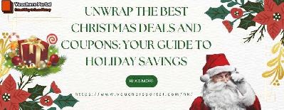 Unwrap the Best Christmas Deals and Coupons: Your Guide to Holiday Savings