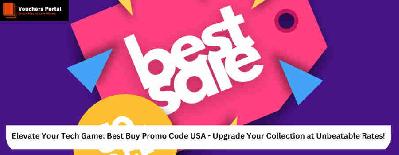Elevate Your Tech Game: Best Buy Promo Code USA - Upgrade Your Collection at Unbeatable Rates!
