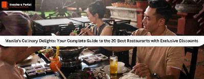Manila's Culinary Delights: Your Complete Guide to the 20 Best Restaurants with Exclusive Discounts