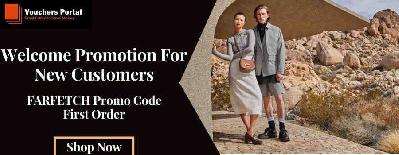 FARFETCH Promo Code First Order: Welcome Promotion For New Customers
