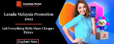 Lazada Malaysia Promotion 2022: Get Everything With More Cheaper Prices