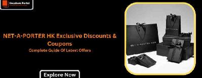 NET-A-PORTER HK Exclusive Discounts & Coupons 2023 - Complete Guide Of Latest Offers