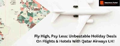 Fly High, Pay Less: Unbeatable Holiday Deals On Flights & Hotels With Qatar Airways UK!