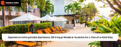 Experience Unforgettable Quirkiness: 10 Unique Hotels in Australia for a One-of-a-Kind Stay
