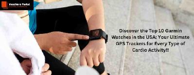 Discover the Top 10 Garmin Watches in the USA: Your Ultimate GPS Trackers for Every Type of Cardio Activity!
