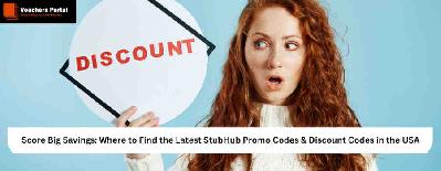 Score Big Savings: Where to Find the Latest StubHub Promo Codes & Discount Codes in the USA