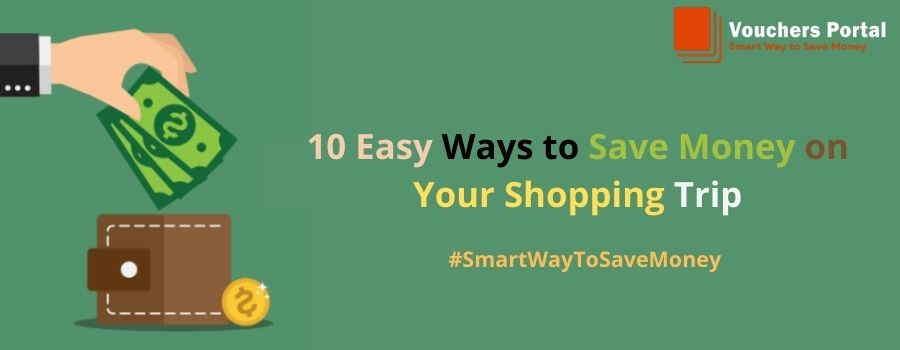10 Easy Ways to Save Money on Your Shopping Trip