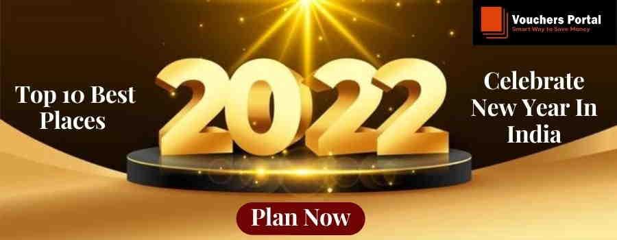 Top 10 Best Places To Celebrate New Year 2022 In India
