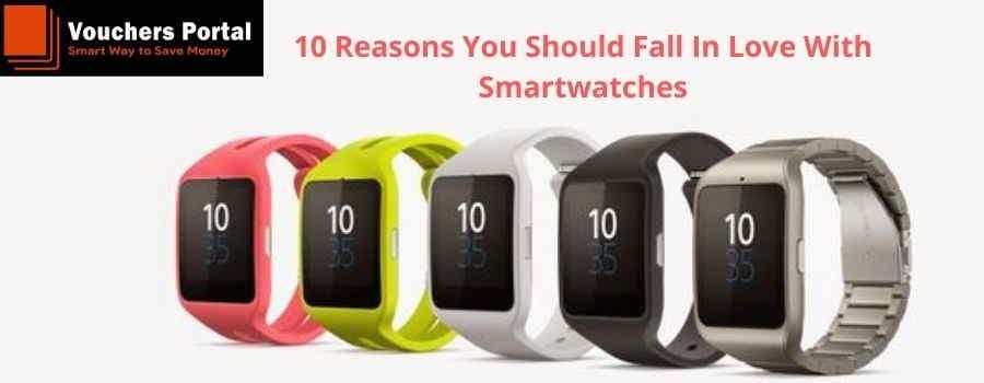 10 Reasons You Should Fall In Love With Smartwatches