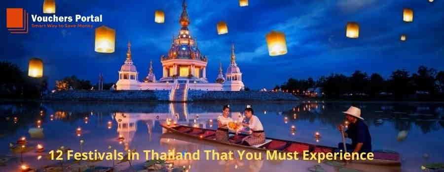 12 Festivals in Thailand That You Must Experience
