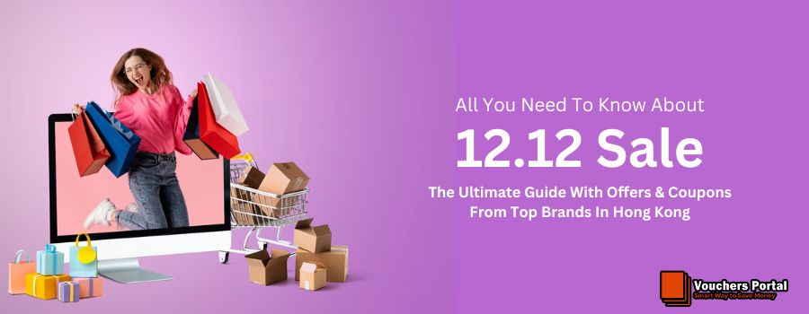 12.12 Double Day Sale In Hong Kong - The Ultimate Guide With Offers & Coupons