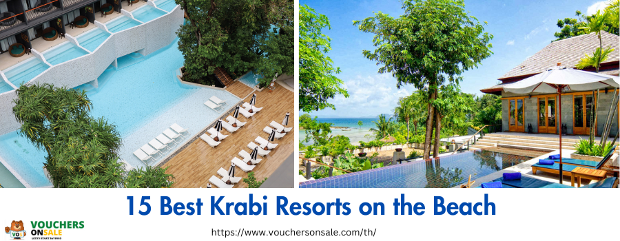 15 Best 5-Star Luxury Krabi Resorts on the Beach