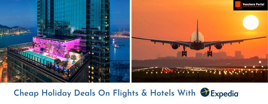 Cheap Holidays With Deals on Flights, Hotels & Packages With Expedia HK