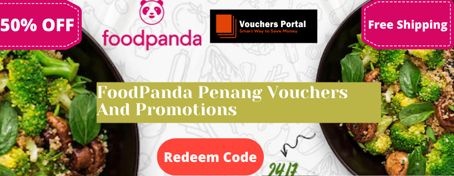 FoodPanda Penang Vouchers And Promotions 2022