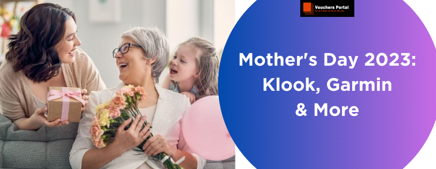 Best Mother's Day Offers 2023 In USA - Klook, Garmin And More