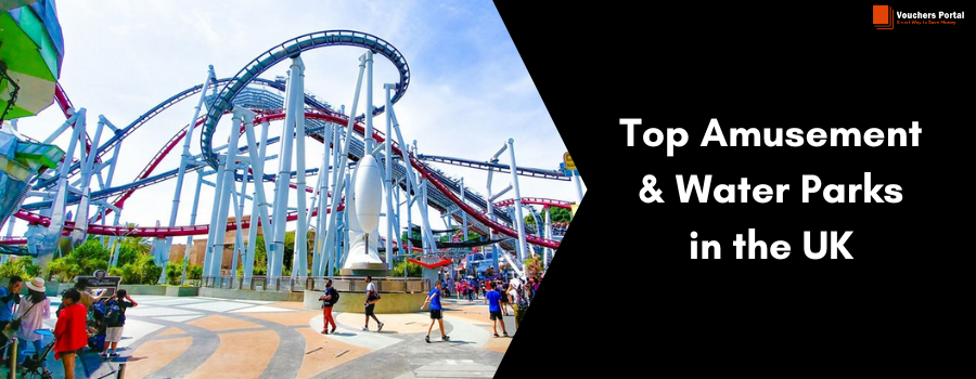 Top 20 Amusement and Water Parks in the United Kingdom