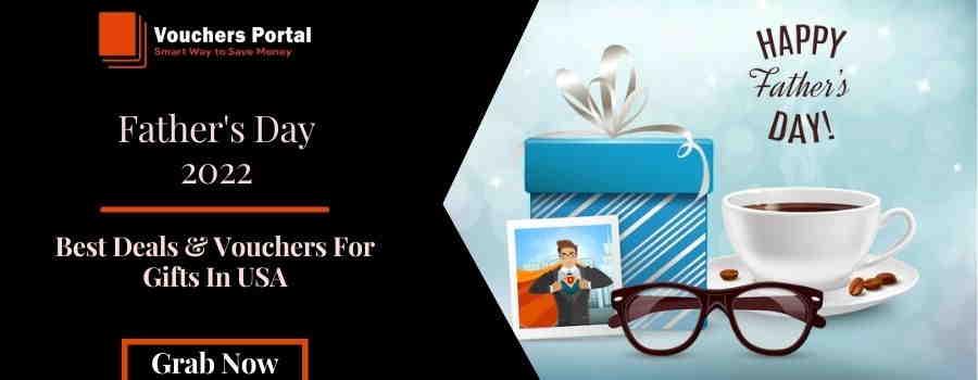 Father's Day 2022: Best Deals & Vouchers For Gifts In USA