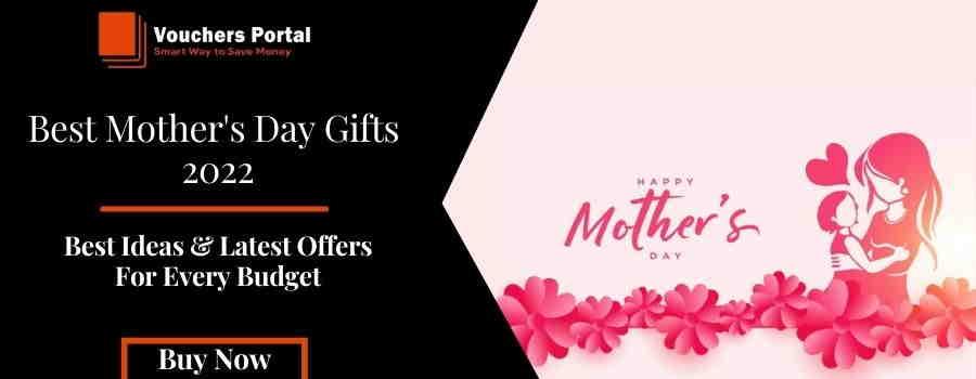 Best Mother's Day Gifts 2022 - Best Ideas & Latest Offers For Every Budget