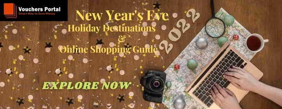 Best New Year's Eve 2022 - Best Holiday Destinations To Celebrate & Shopping Guide