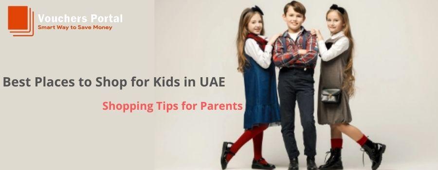Best Places to Shop for Kids in UAE: Shopping Tips for Parents