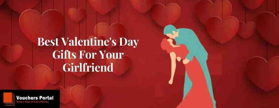 Best Valentine's Day Gifts For Your Girlfriend
