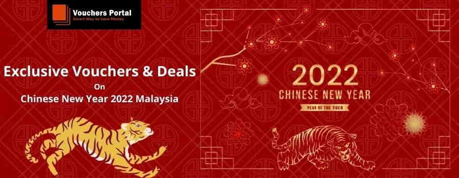 Chinese New Year 2022 In Malaysia: Exclusive Vouchers & Deals