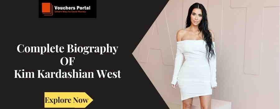 Complete Biography Of Kim Kardashian West