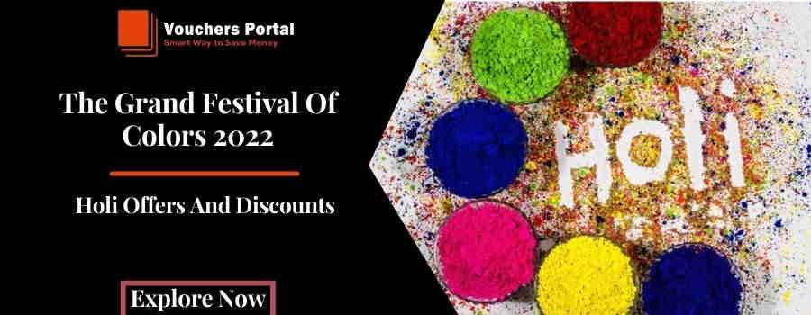 Holi Offers And Discounts 2022 In India: The Grand Festival Of Colors