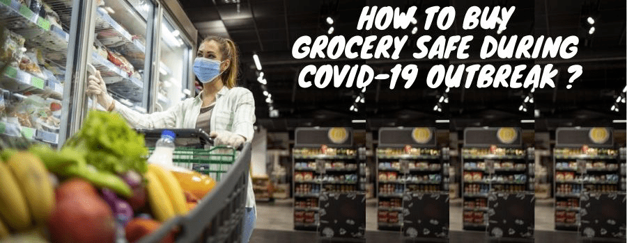 How To Shop Grocery Safely During Covid-19 Outbreak?