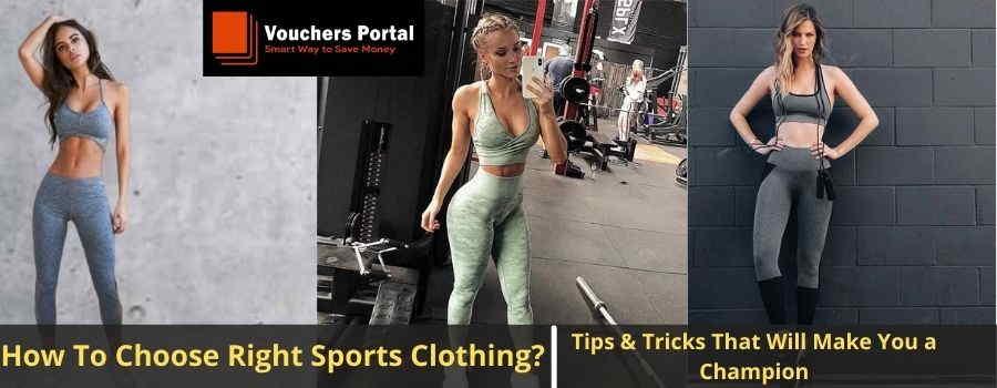 How To Choose Right Sports Clothing: Tips & Tricks That Will Make You a Champion