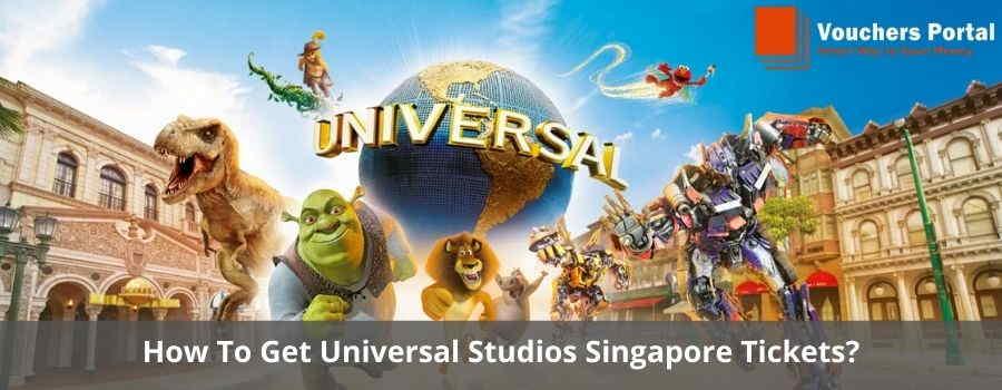 How To Get Universal Studios Singapore Tickets?