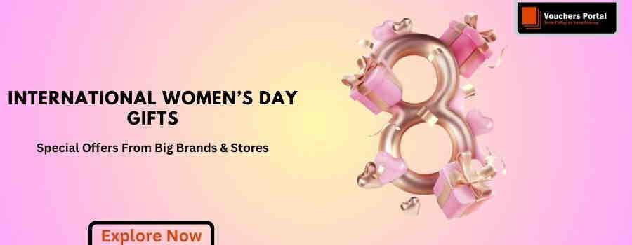 International Women’s Day Gifts In 2024: Exclusive Offers & Discounts