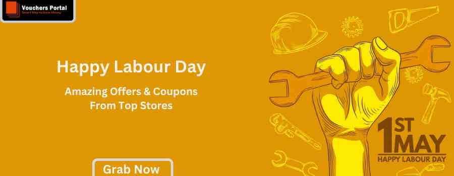 Labour Day 2024 : Amazing Offers, Coupons And Promotions In United Kingdom