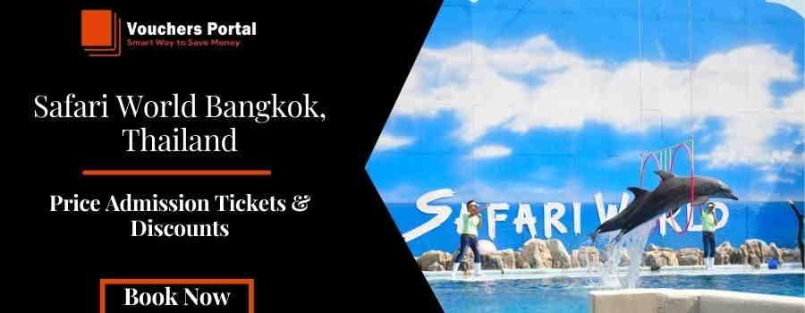 Safari World Bangkok - Price Admission Tickets And Discounts