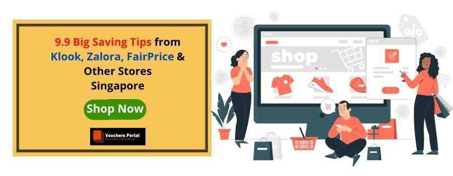 Big Saving Hacks for 9.9 Sale 2022 for Klook, FairPriceOn, Zalora& Other Stores