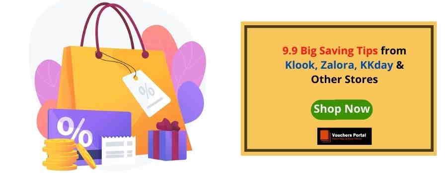 Big Saving Deals for 9.9 Sale 2022 from Klook, Zalora, KKday & Other Stores