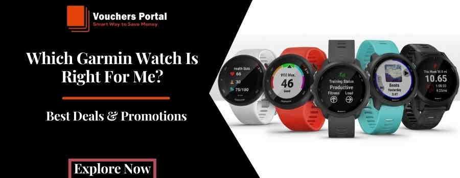 Best Deals & Promotions - Which Garmin Watch Is Right For Me?